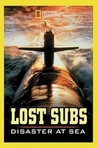 Lost Subs: Disaster at Sea (2002) - Movie