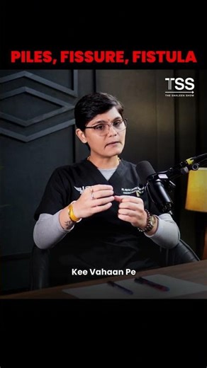 Piles vs Fissure vs Fistula: Doctor's Simple Breakdown