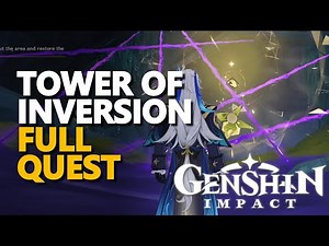 Tower of Inversion Genshin Impact FULL QUEST
