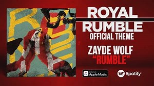 Take your number, seal your fate. "Rumble" by ZAYDE WØLF is an official theme song of Royal Rumble. | WWE