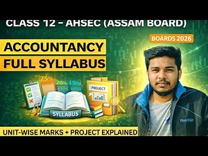 Class 12 Accountancy Syllabus AHSEC 2025-26 | Full Chapter-wise Marks Distribution | Mukesh Sah