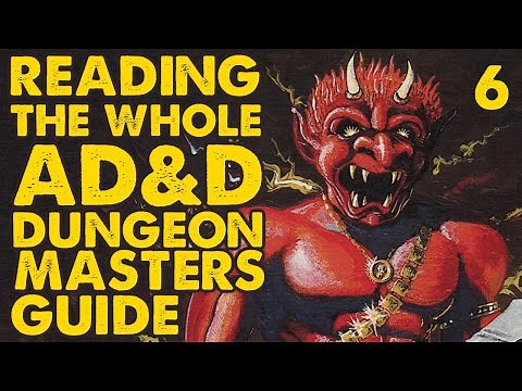 Reading the Whole AD&D Dungeon Masters Guide: Part 6