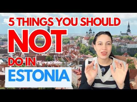 Never Do These Things in Estonia! 🇪🇪 | Estonia Travel Tips: What NOT to Do