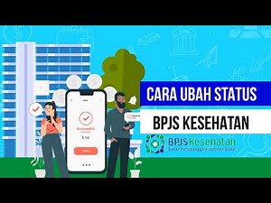 Simak! Cara Ubah Status BPJS Kesehatan ke Peserta Mandiri Secara Online dan Offline