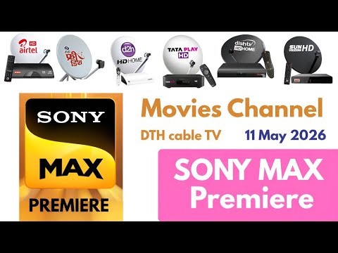 SONY MAX PREMIERE MOVIES CHANNEL ON TATA PLAY DISH TV D2H AIRTEL DTH || Movies Channel 11 May 2026