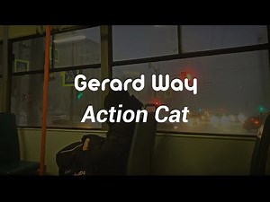 Gerard Way - Action Cat (Lyrics)