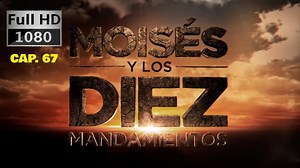Moisés Temporada 1 Capitulo 67 Full HD Español Latino