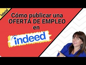 📌Tutorial: Cómo publicar una OFERTA DE EMPLEO GRATIS en Indeed (2020)