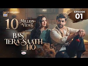 Bas Tera Saath Ho Episode 1 | 4 MAY 2026 | Farhan Saeed | Sana Javed | ENG SUB | ARY Digital Drama