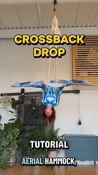 CROSSBACK DROP on aerial hammock / sling / loop / silks knot - TUTORIAL