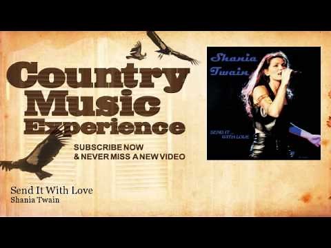 Shania Twain - Send It With Love - Country Music Experience