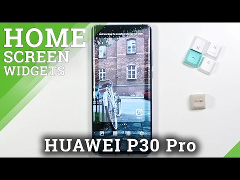 How to Add Widgets to Home Screen in HUAWEI P30 Pro – Additional Features