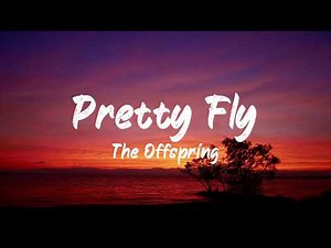 The Offspring - Pretty Fly (Lyrics) | BUGG Lyrics