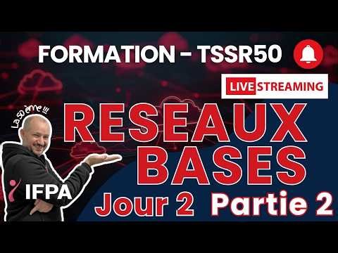 TSSR50 Réseau bases Jour2-Partie3
