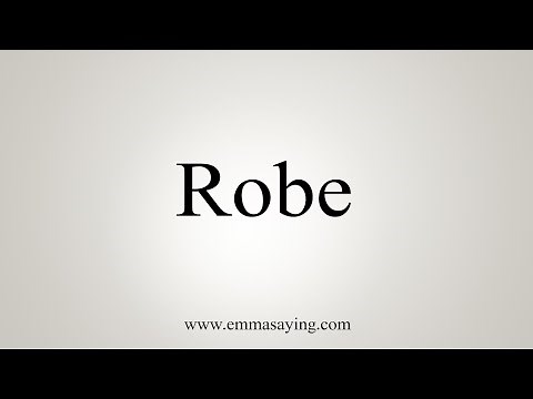 How To Say Robe