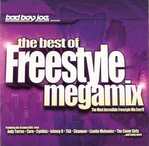 Bad Boy Joe - The Best Of Freestyle Megamix - The Most Incredible Freestyle Mix Ever