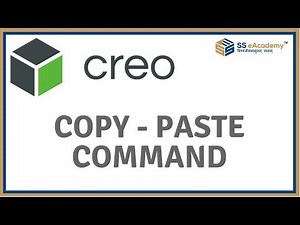 PTC CREO 5.0 : Copy and Past Command