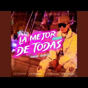 La Mejor de Todas (Bachata Romantico)
