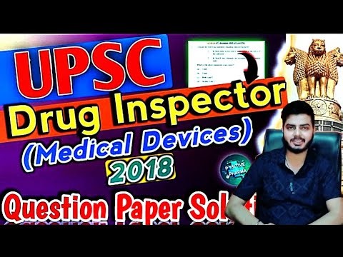 UPSC Drug Inspector Medical Devices 2018 Ques Paper Solution। Previous Year Question Paper Solution