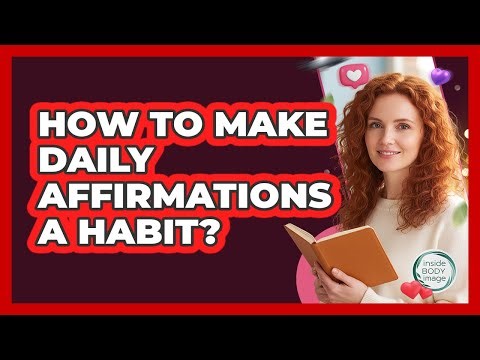 How To Make Daily Affirmations A Habit?