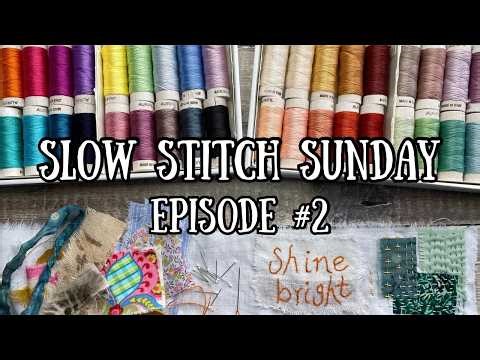 Slow Stitch Sunday (2) - learn a new embroidery stitch or sewing technique each week