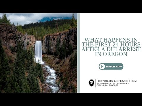 What Happens in the First 24 Hours After a DUI Arrest in Oregon