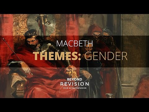 Macbeth: Gender - A Beyond Theme Guide