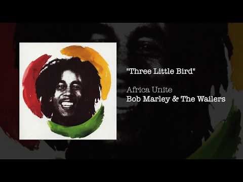 Three Little Birds (Africa Unite, 2005) - Bob Marley & The Wailers