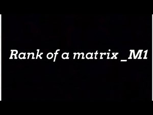 RANK OF A MATRIX