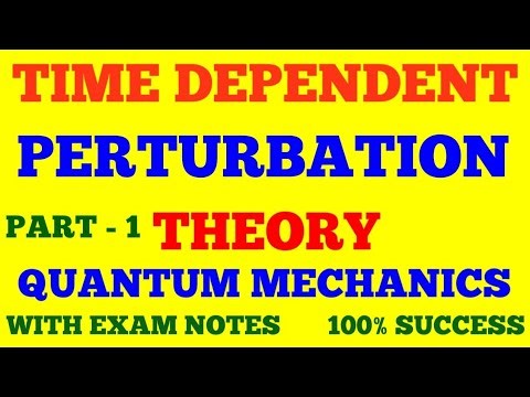 TIME DEPENDENT PERTURBATION THEORY || PART - 1 || PERTURBATION THEORY || QUANTUM MECHANICS || NOTES