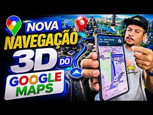 NOVA NAVEGAÇÃO IMERSIVA 3D DO GOOGLE MAPS! Veja Como Funciona