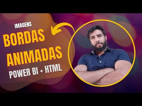 [Power Bi] Como criar bordas animadas utilizando HTML e CSS