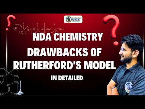 Drawbacks of Rutherford’s Atomic Model | Class 11 Chemistry | NDA Exam Special