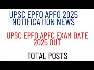Upsc apfc notification 2025 update | upsc epfo notification 2025 news | apfc notification 2025