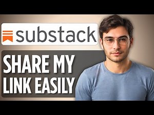 How To Share My Substack Link | 2025 Full Guide