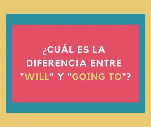 ¿Cuál es la diferencia entre WILL y GOING TO? - My English Goals