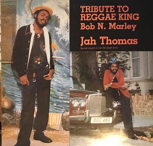 Jah Thomas - Tribute To Reggae King Bob N. Marley
