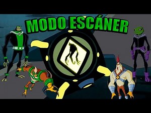 ¿Los Aliens del Omnitrix son mejores? | Explicando el Modo ESCÁNER