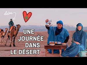 UNE JOURNÉE DANS LE DESERT AU MAROC 🇲🇦 (Reportage) - Claire