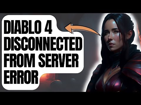 How To Fix Diablo 4 Disconnected From Server Error | New & Updated 2024