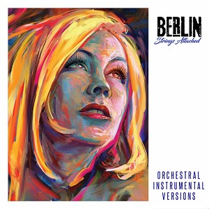 Berlin - Strings Attached (Orchestral Instrumental Versions)