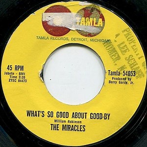 The Miracles - What's So Good About Good-By / I've Been Good To You