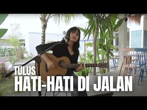 HATI-HATI DI JALAN - TULUS | TAMI AULIA