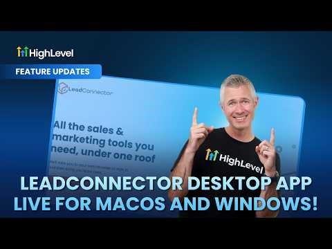 LeadConnector Desktop App Live for macOS and Windows