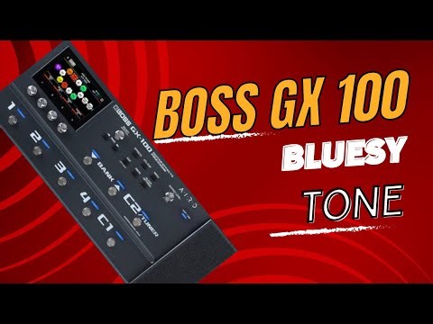 Boss GX-100 — Smooth Bluesy Tone