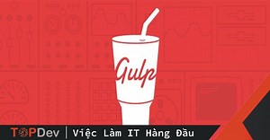 Giới thiệu về Gulp JS | TopDev