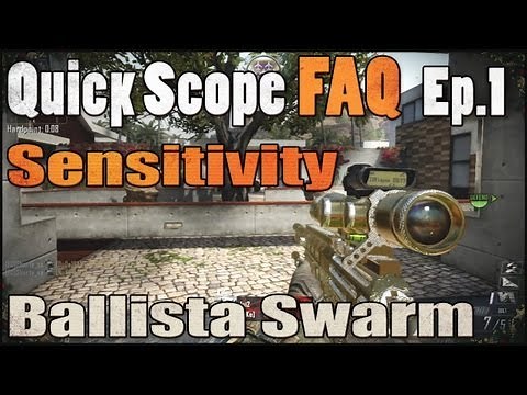 BO2 | Best Sensitivity for Quick Scoping? [Quick Scope FAQ Ep.1] Ballista Swarm Gameplay