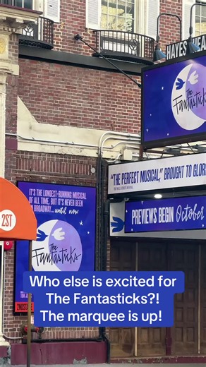 The Fantasticks marquee is up — who else is counting down?