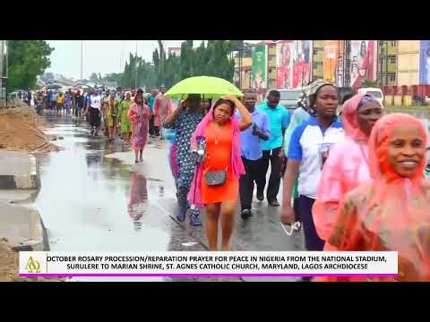 OCTOBER ROSARY PROCESSION REPARATION PRAYER FOR PEACE IN NIGERIA FROM THE NATIONAL STADIUM SURULERE