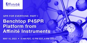 SPR for Everyone: Part I - Benchtop P4SPR Platform from Affinité Instruments